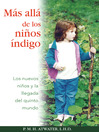 Más allá de los niños índigo (eBook): Los nuevos niños y la llegada del quinto mundo
